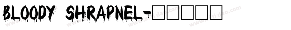 Bloody shrapnel字体转换